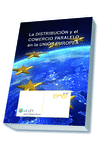 LA DISTRIBUCIÓN Y EL COMERCIO PARALELO EN LA UNIÓN EUROPEA