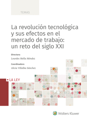 LA REVOLUCIÓN TECNOLÓGICA Y SUS EFECTOS EN EL MERCADO DE TRABAJO: UN RETO DEL SIGLO XXI