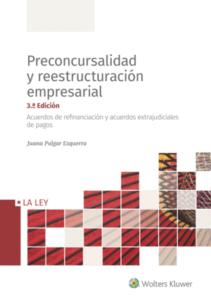 PRECONCURSALIDAD Y REESTRUCTURACIÓN EMPRESARIAL