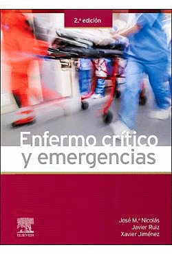 ENFERMO CRÍTICO Y EMERGENCIAS. 2ª ED.