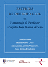 ESTUDIOS DE DERECHO CIVIL EN HOMENAJE AL PROFESOR JOAQUÍN JOSÉ RAMS ALBESA