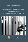 LA REFORMA PENITENCIARIA EN LA HISTORIA CONTEMPORÁNEA ESPAÑOLA