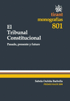 EL TRIBUNAL CONSTITUCIONAL. PASADO, PRESENTE Y FUTURO