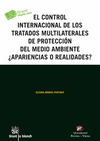EL CONTROL INTERNACIONAL DE LOS TRATADOS MULTILATERALES DE PROTECCIÓN DEL MEDIO AMBIENTE