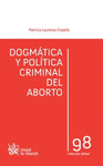 DOGMÁTICA Y POLÍTICA CRIMINAL DEL ABORTO