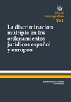 LA DISCRIMINACIÓN MÚLTIPLE EN LOS ORDENAMIENTOS JURÍDICOS ESPAÑOL Y EUROPEO
