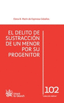 EL DELITO DE SUSTRACCIÓN DE UN MENOR POR SU PROGENITOR