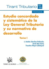 ESTUDIO CONCORDADO Y SISTEMÁTICO DE LA LEY GENERAL TRIBUTARIA Y SU NORMATIVA DE DESARROLLO (2 TOMOS)