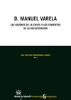 D. MANUEL VARELA. LAS RAZONES DE LA CRISIS Y LOS CIMIENTOS DE LA RECUPERACIÓN