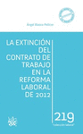 LA EXTINCIÓN DEL CONTRATO DE TRABAJO EN LA REFORMA LABORAL DE 2012