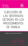 EJECUCIÓN DE LAS SENTENCIAS DICTADAS EN LOS PROCEDIMIENTOS DE FAMILIA