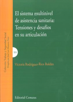 EL SISTEMA MULTINIVEL DE ASISTENCIA SANITARIA: TENSIONES Y DESAFÍOS EN SU ARTICULACIÓN
