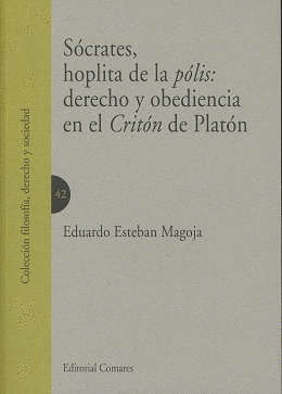 SÓCRATES, HOPLITA DE LA PÓLIS: DERECHO Y OBEDIENCIA EN EL CRITÓN DE PLATÓN