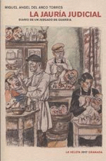 LA JAURÍA JUDICIAL ( DIARIO DE UN JUZGADO DE GUARDIA )
