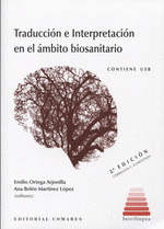 TRADUCCIÓN E INTERPRETACION EN EL AMBITO BIOSANITARIO. 2ª ED.