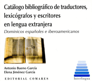 CATALOGO BIBLIOGRAFICO DE TRADUCTORES LEXICOGRAFOS Y ESCRITORES EN LENGUA EXTRANJERA
