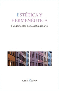 ESTÉTICA Y HERMENÉUTICA. FUNDAMENTOS DE FILOSOFÍA DEL ARTE
