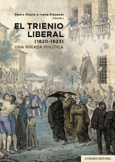 EL TRIENIO LIBERAL (820-1823). UNA MIRADA POLÍTICA