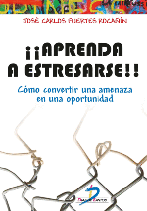 ¡¡APRENDA A ESTRESARSE!!