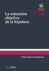 LA EXTENSIÓN OBJETIVA DE LA HIPOTECA