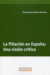 LA FILIACIÓN EN ESPAÑA: UNA VISIÓN CRÍTICA