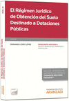 EL RÉGIMEN JURÍDICO DE OBTENCIÓN DEL SUELO DESTINADO A DOTACIONES PÚBLICAS