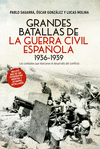 GRANDES BATALLAS DE LA GUERRA CIVIL ESPAÑOLA. 1936-1939