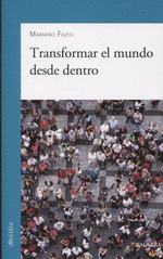 TRANSFORMAR EL MUNDO DESDE DENTRO