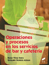 OPERACIONES Y PROCESOS EN SERVICIOS DE BAR Y CAFETERÍA