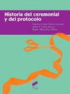 HISTORIA DEL CEREMONIAL Y DEL PROTOCOLO
