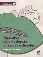 APARATOS DE ORTODONCIA Y FÉRULAS OCLUSALES