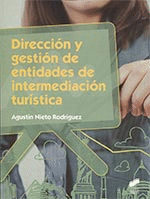 DIRECCIÓN Y GESTIÓN DE ENTIDADES DE INTERMEDIACION TURÍSTICA