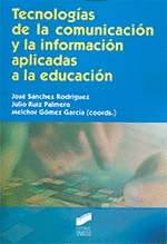 TECNOLOGÍAS DE LA COMUNICACIÓN Y LA INFORMACIÓN APLICADAS A LA EDUCACIÓN