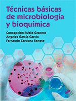 TECNICAS BÁSICAS DE MICROBIOLOGÍA Y BIOQUÍMICA