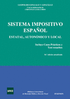 SISTEMA IMPOSITIVO ESPAÑOL. ESTATAL, AUTONÓMICO Y LOCAL. 16ª ED.
