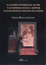 EL INTERÉS SUPERIOR DEL MENOR Y LAS MEDIDAS CIVILES A ADOPTAR EN SUPUESTOS DE VIOLENCIA DE GÉNERO