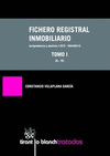 FICHERO REGISTRAL INMOBILIARIO. JURISPRUDENCIA Y DOCTRINA (1975-30/04/2014). 2 TOMOS