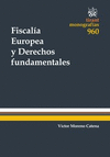 FISCALÍA EUROPEA Y DERECHOS FUNDAMENTALES