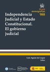 INDEPENDENCIA JUDICIAL Y ESTADO CONSTITUCIONAL. EL GOBIERNO JUDICIAL