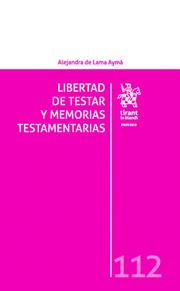LIBERTAD DE TESTAR Y MEMORIAS TESTAMENTARIAS