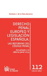 DERECHO PENAL EUROPEO Y LEGISLACIÓN ESPAÑOLA: LAS REFORMAS DEL CÓDIGO PENAL