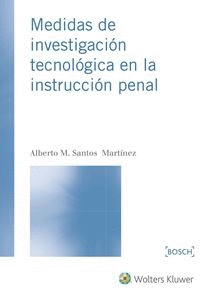 MEDIDAS DE INVESTIGACIÓN TECNOLÓGICA EN LA INSTRUCCIÓN PENAL
