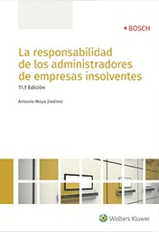 LA RESPONSABILIDAD DE LOS ADMINISTRADORES DE EMPRESAS INSOLVENTES. 8ª ED.