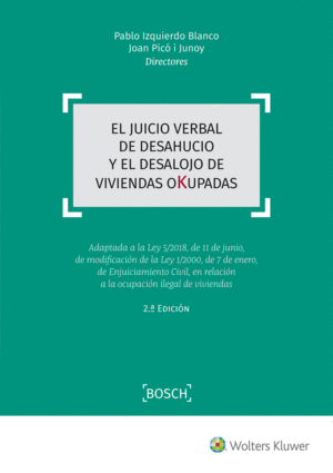 EL JUICIO VERBAL DE DESAHUCIO Y EL DESALOJO DE VIVIENDAS OKUPADAS. 2ª ED.