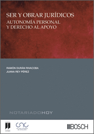 SER Y OBRAR JURÍDICOS (AUTONOMÍA PERSONAL Y DERECHO AL APOYO)
