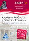 PARTE ESPECIFICA. TEMARIO Y TEST.  GRUPO V. AYUDANTE DE GESTIÓN Y SERVICIOS COMUNES
