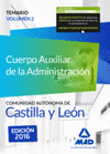 TEMARIO VOLUMEN 2. CUERPO AUXILIAR DE LA ADMINISTRACIÓN. COMUNIDAD AUTÓNOMA DE CASTILLA Y LEÓN