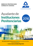 DERECHO PENITENCIARIO. CONDUCTA HUMANA. AYUDANTE DE INSTITUCIONES PENITENCIARIAS