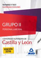 TEMARIO Y TEST MATERIAS COMUNES. GRUPO II. PERSONAL LABORAL. COMUNIDAD AUTÓNOMA DE CASTILLA Y LEÓN
