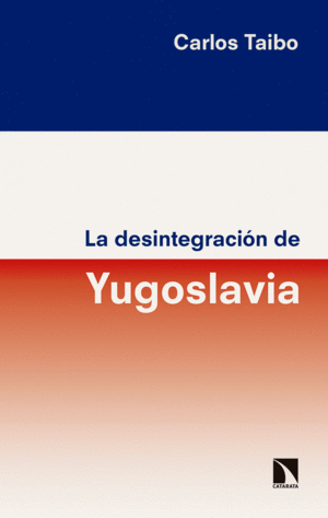 LA DESINTEGRACIÓN DE YUGOSLAVIA